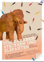 Ausstellungsplakat "Von Bananensteckern und Elefanten"